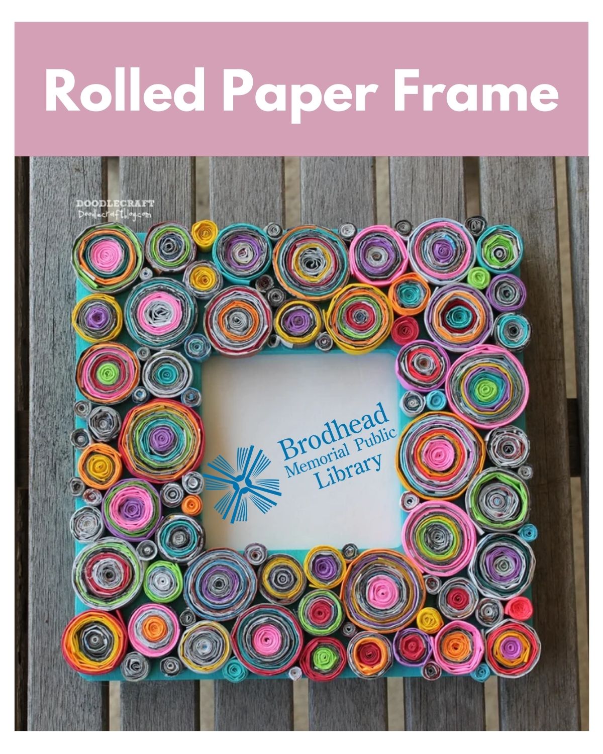 Rolled Paper Frame Craft Kit Brodhead Memorial Public Library